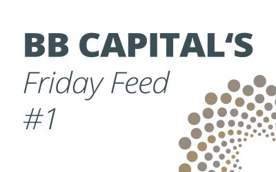 BB Capital’s Friday Feed – Edition #1